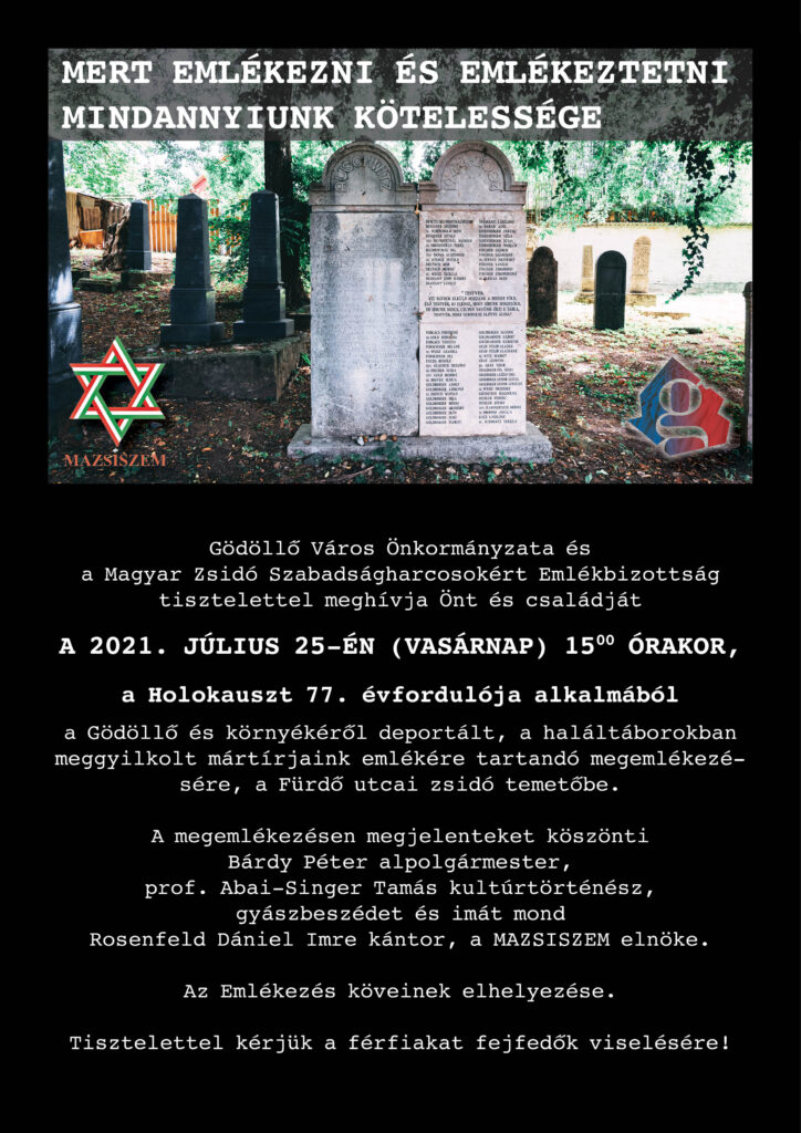Emlékezés a Gödöllőről és környékéről deportáltakra és a haláltáborokban meggyilkoltakra a Holokauszt 77. évfordulója alkalmából. Gödöllő Város Önkormányzata Gödöllő Város Önkormányzata - Emlékezés a Gödöllőről és környékéről deportáltakra és a haláltáborokban meggyilkoltakra a Holokauszt 77. évfordulója alkalmából.